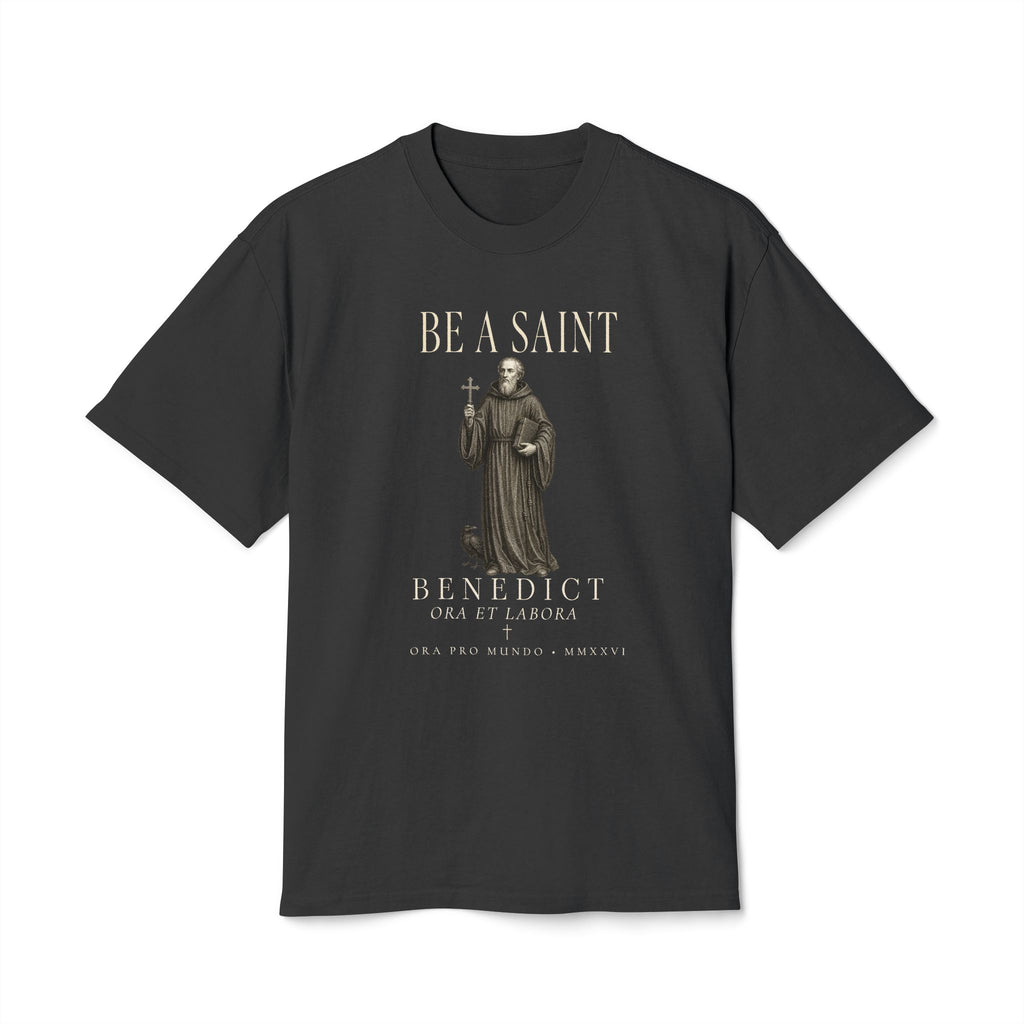 Be A Saint — St. Benedict Tee