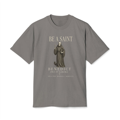 Be A Saint — St. Benedict Tee