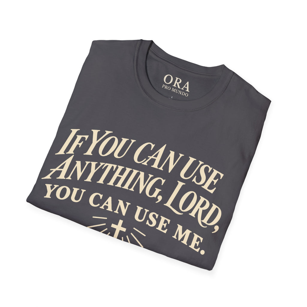 If You Can Use Anything, Lord Tee | ORA Pro Mundo