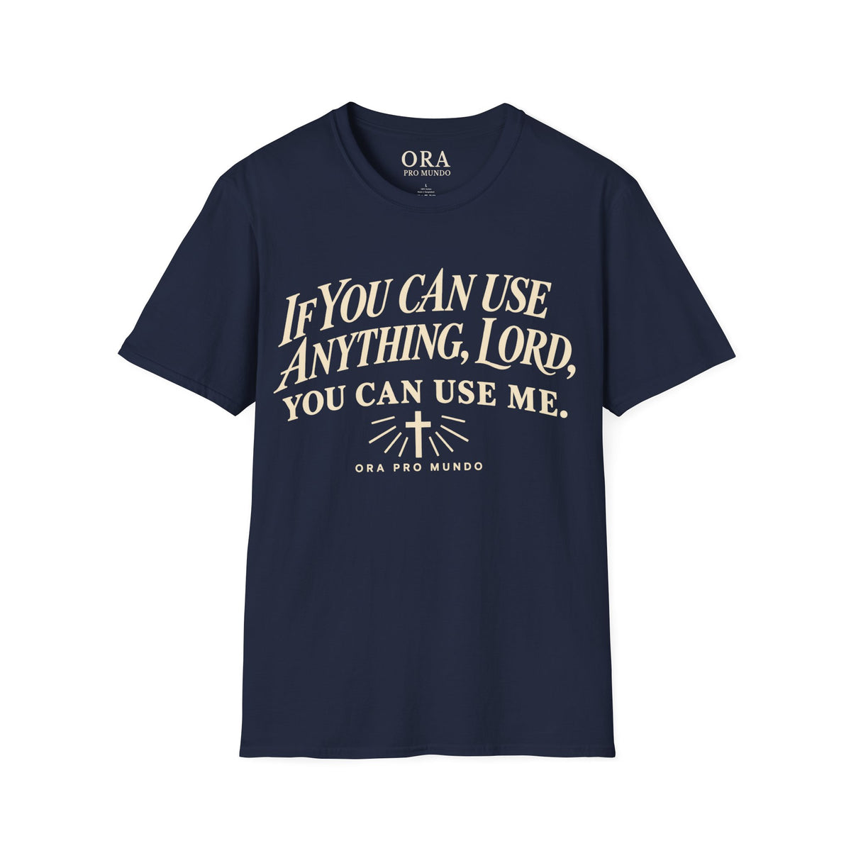 If You Can Use Anything, Lord Tee | ORA Pro Mundo