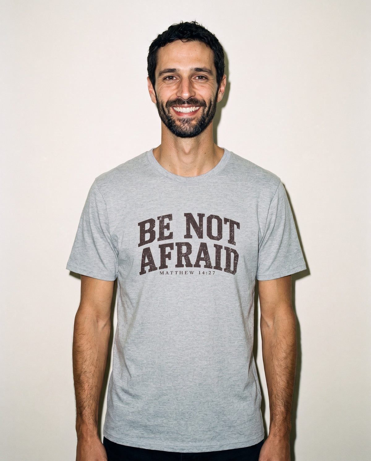 Be Not Afraid T-Shirt | Inspirational Scripture Tee