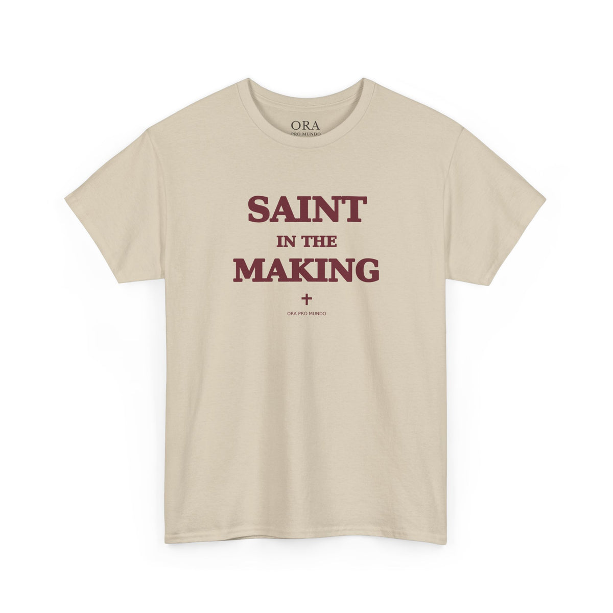 Saint in the Making Tee | ORA Pro Mundo