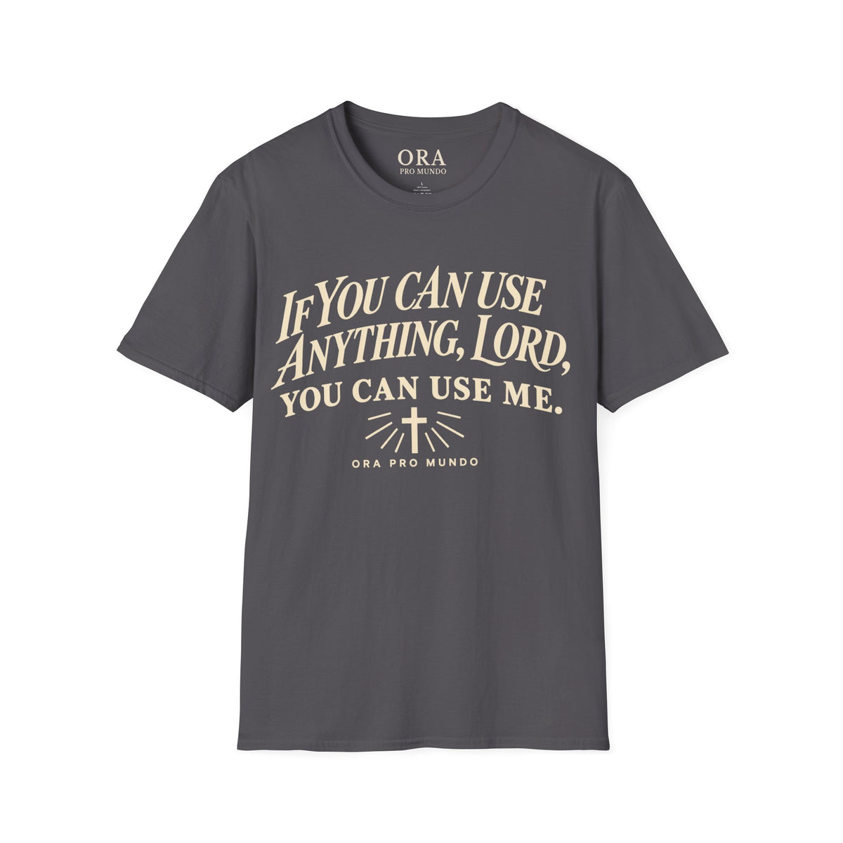 If You Can Use Anything, Lord Tee | ORA Pro Mundo