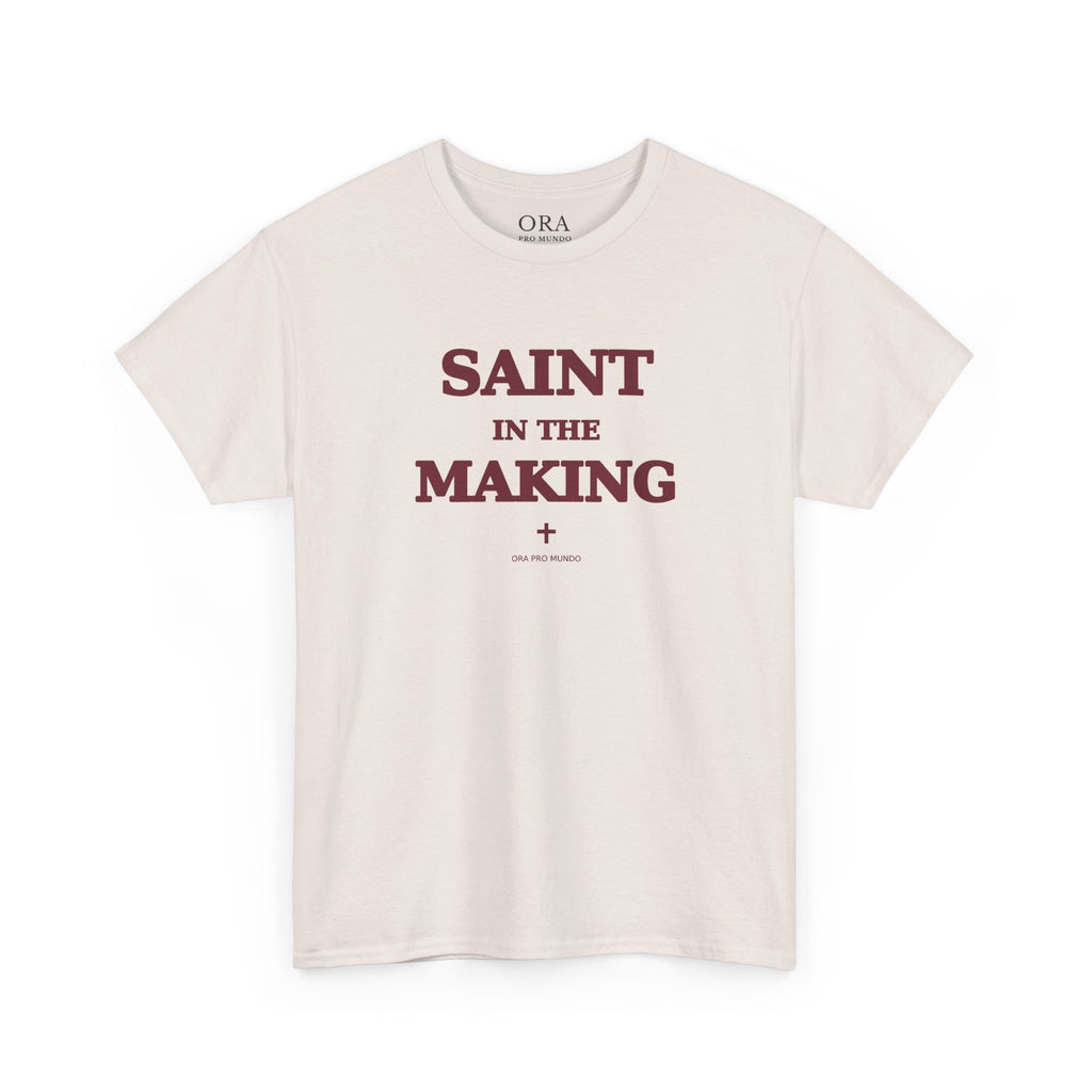 Saint in the Making Tee | ORA Pro Mundo