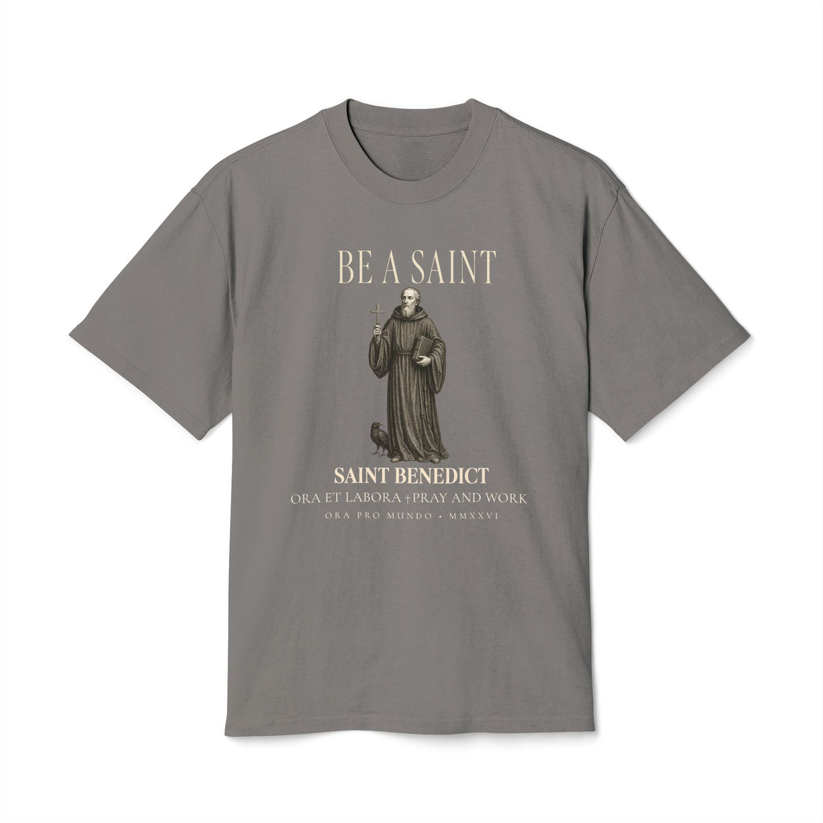 Be A Saint — St. Benedict Tee