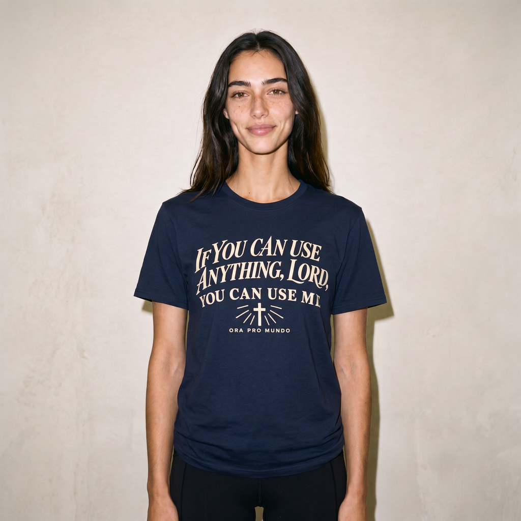 If You Can Use Anything, Lord Tee | ORA Pro Mundo